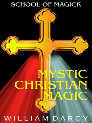 cover image of Mystic Christian Magic